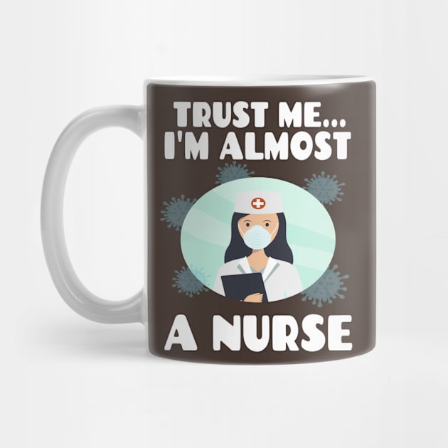 Trust me I'm almost a nurse - nursing student school LVN RN nurse practitioner by houssem